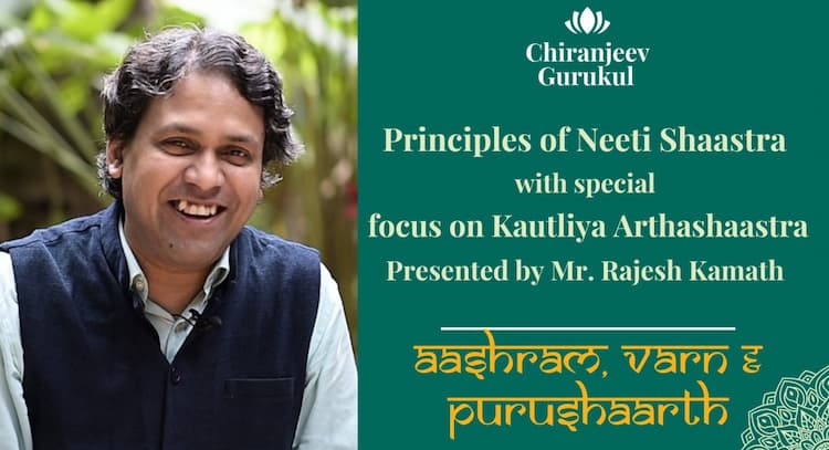 course | Principles of Neeti Shaastra - Masterclass on Aashram, Varn & Purushaarth by Shri Rajesh Kamath